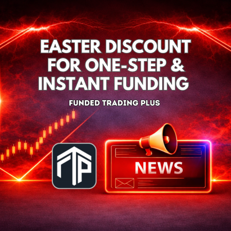 Funded Trading Plus Easter Offer Expires Tonight at Midnight