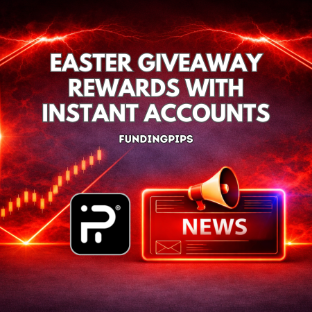 FundingPips Easter Giveaway: Traders Win $1K Instant Accounts