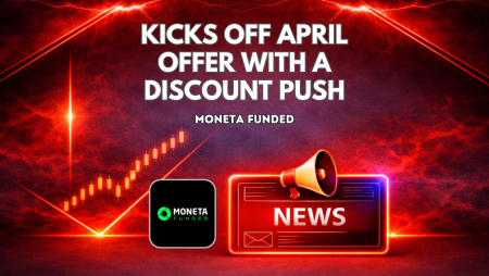 Moneta Funded Kicks Off April Offer With a Discount Push