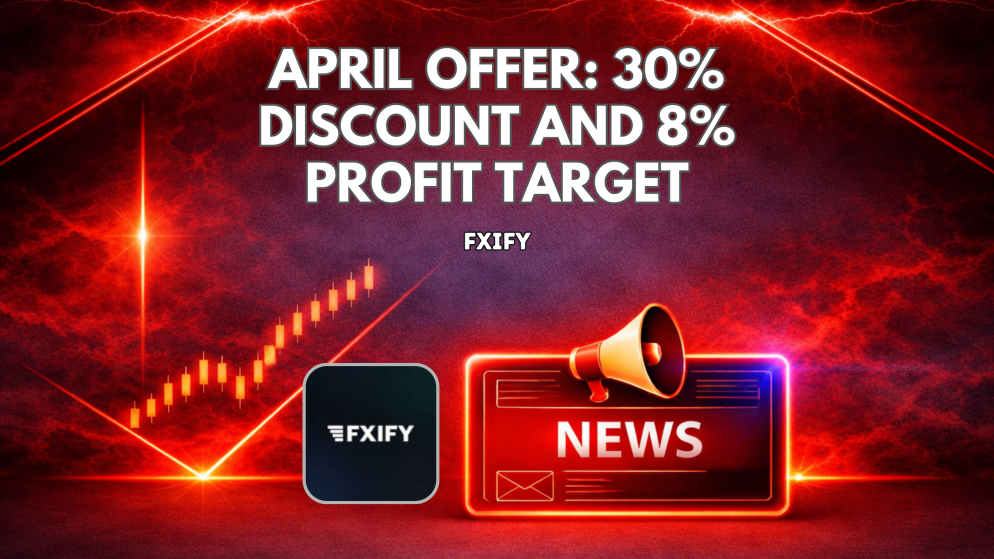FXIFY April Offer with 30% Discount and 8% Profit Target