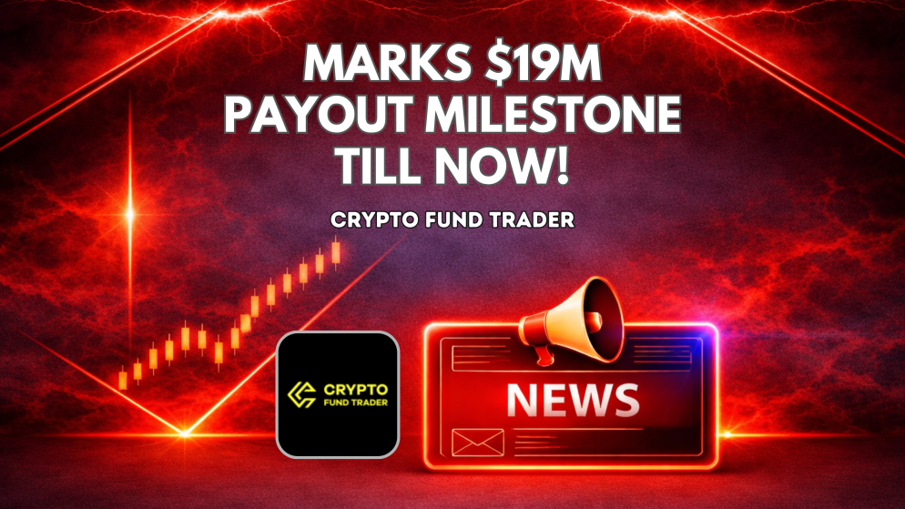 Crypto Fund Trader Marks $19M Payout Milestone