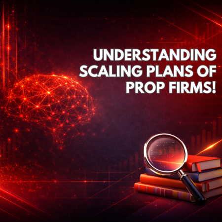 Prop Firm Scaling Plans