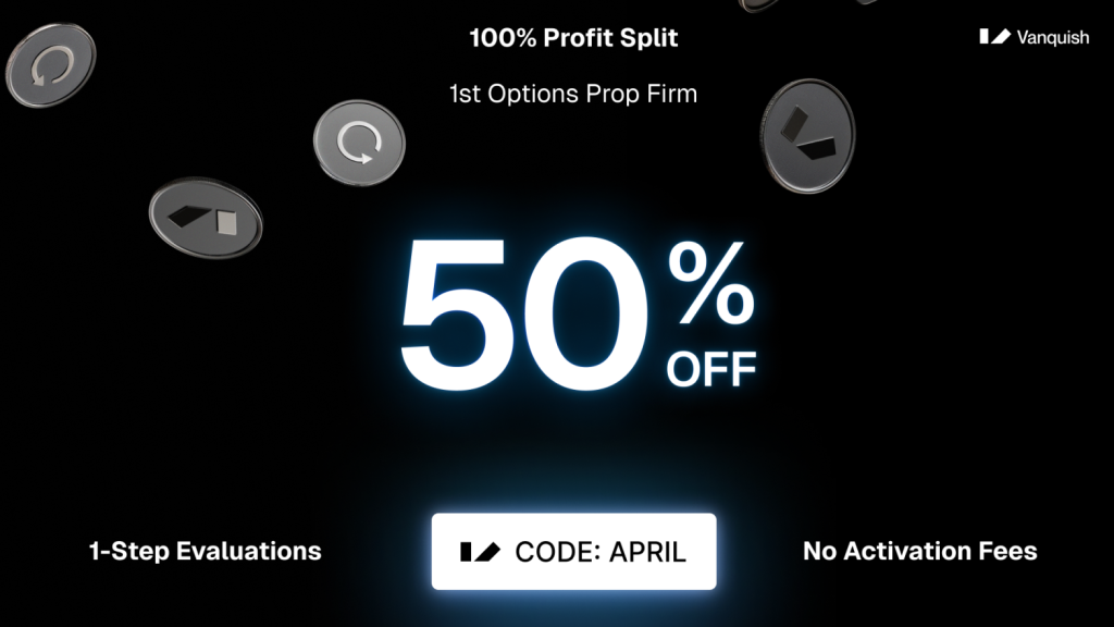 VanquishTrader has introduced a limited-time April offer, offering traders a 50% discount on all of its account plans.