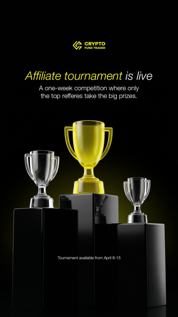Crypto Fund Trader has introduced a one-week affiliate tournament running from April 8 to April 15, inviting participants.