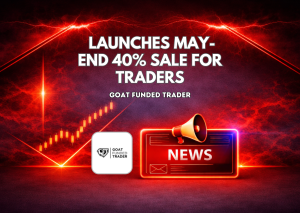 Goat Funded Trader Launches May-End 40% Sale