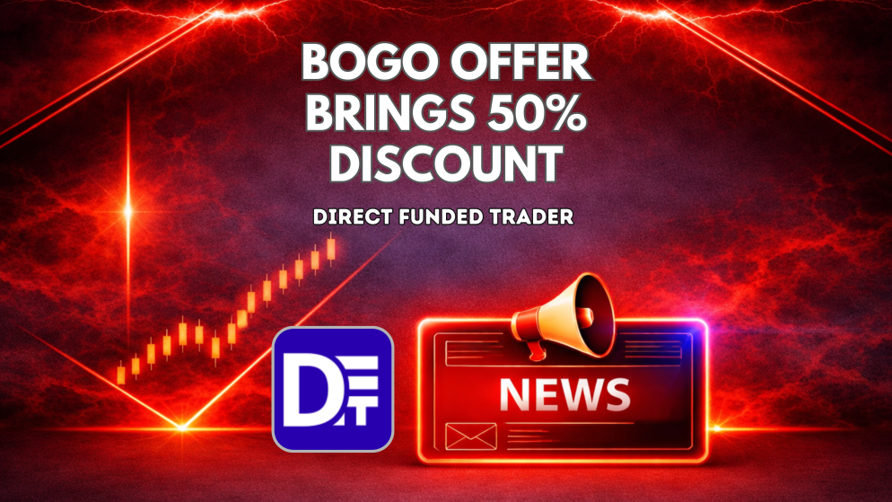 Direct Funded Trader BOGO Offer Brings 50% Discount
