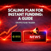 Crypto Fund Trader Scaling Plan for Instant Funding