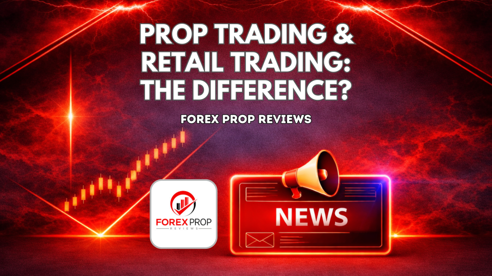 Prop Trading & Retail Trading: What’s the Difference?