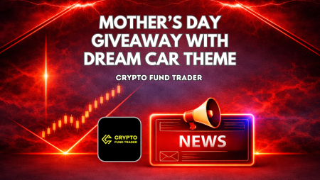Crypto Fund Trader Mother’s Day Giveaway with Dream Car Theme