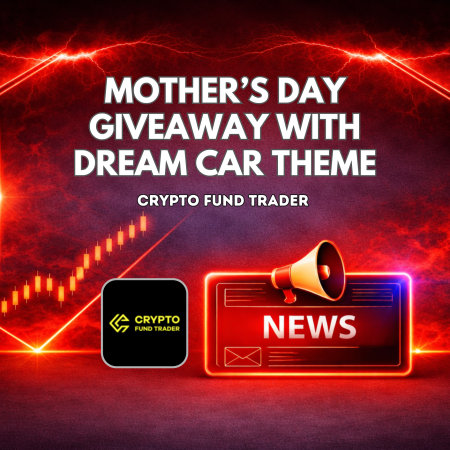 Crypto Fund Trader Mother’s Day Giveaway with Dream Car Theme
