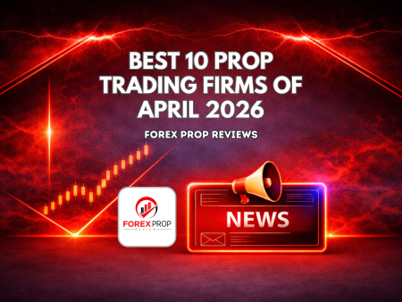 Best 10 Proprietary Trading Firms of April 2026