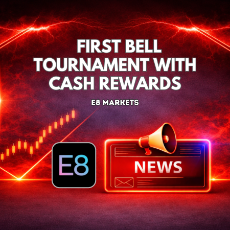 E8 Markets Introduces First Bell Tournament with Cash Rewards