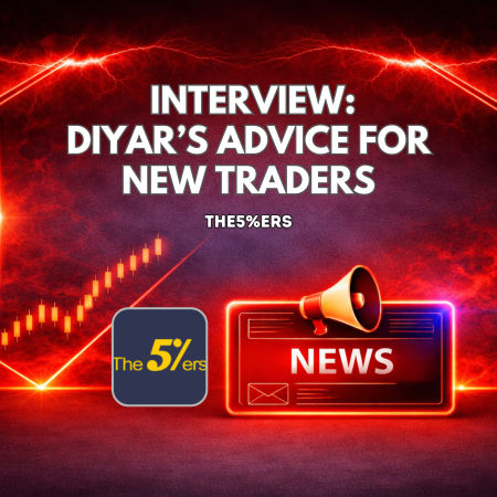 The5%ers Interview Features Diyar’s Advice for New Traders