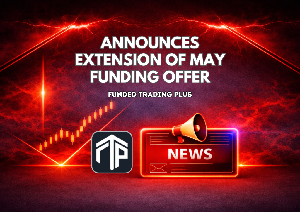 Funder Plus Funded Trading Plus Announces Extension of May Funding Offer - Forex ...
