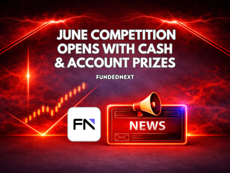 FundedNext June Competition Opens with Cash & Account Prizes