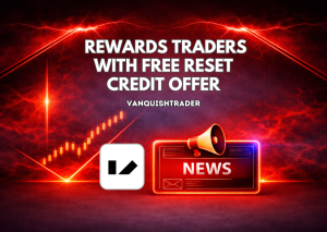 VanquishTrader Rewards Traders With Free Reset Credit Offer