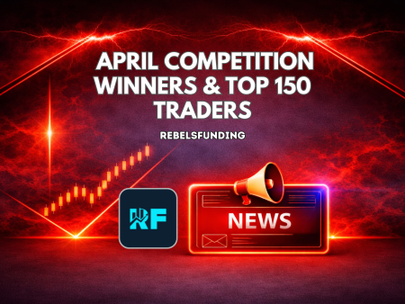 RebelsFunding April Competition Winners & Top 150 Traders