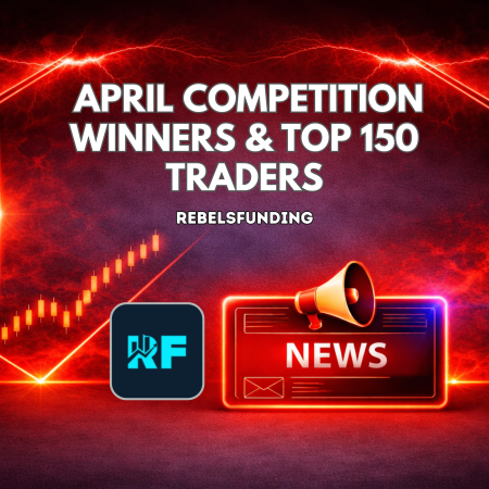 RebelsFunding April Competition Winners & Top 150 Traders