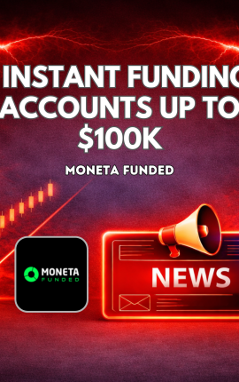 Moneta Funded Offers Instant Funding Accounts Up to $100K