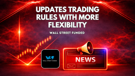 Wall Street Funded Updates Trading Rules with More Flexibility
