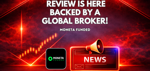 Moneta Funded Review Is Here – Backed By a Global Brokerage!