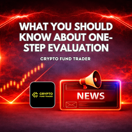 What You Should Know About Crypto Fund Trader One-Step Evaluation