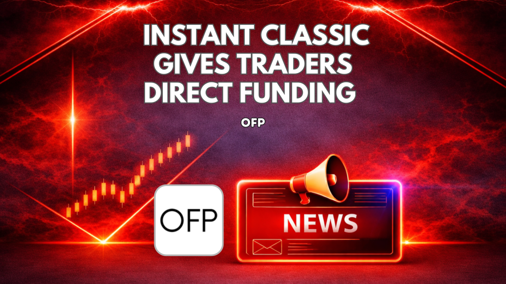 OFP Instant Classic Gives Traders Direct Funding Access