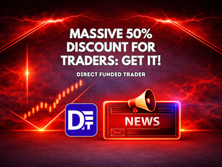 Massive 50% Discount for Direct Funded Trader: Get it!