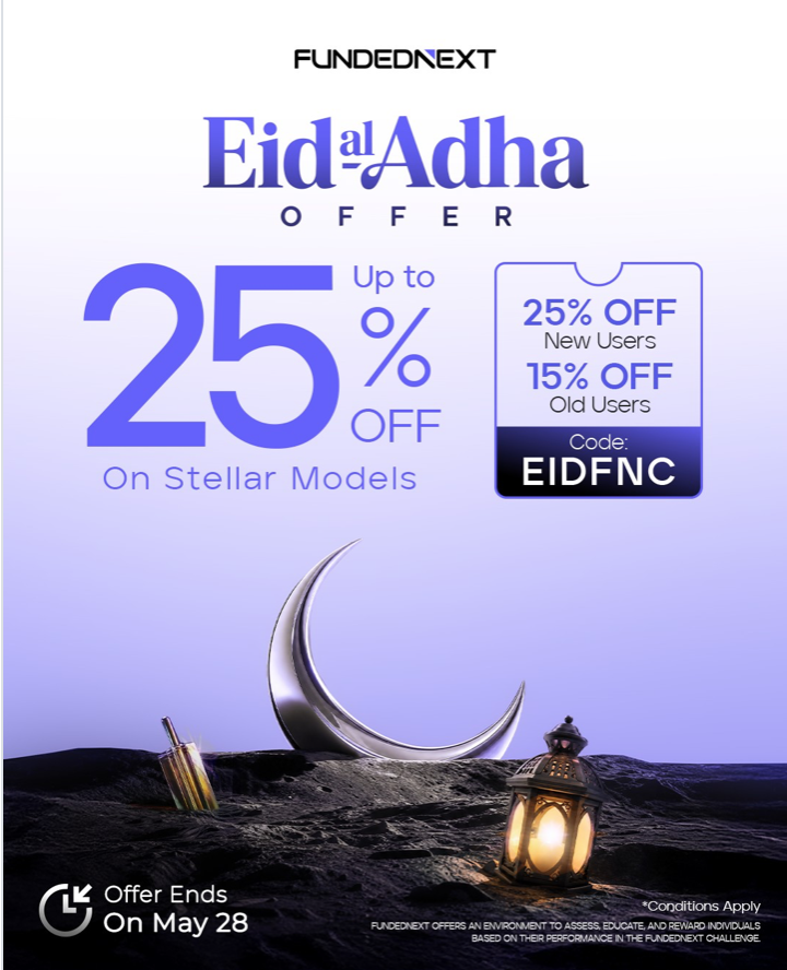 FundedNext Eid Al Adha Offer gives traders up to 25% off Stellar Challenges with coupon EIDFNC until May 28.
