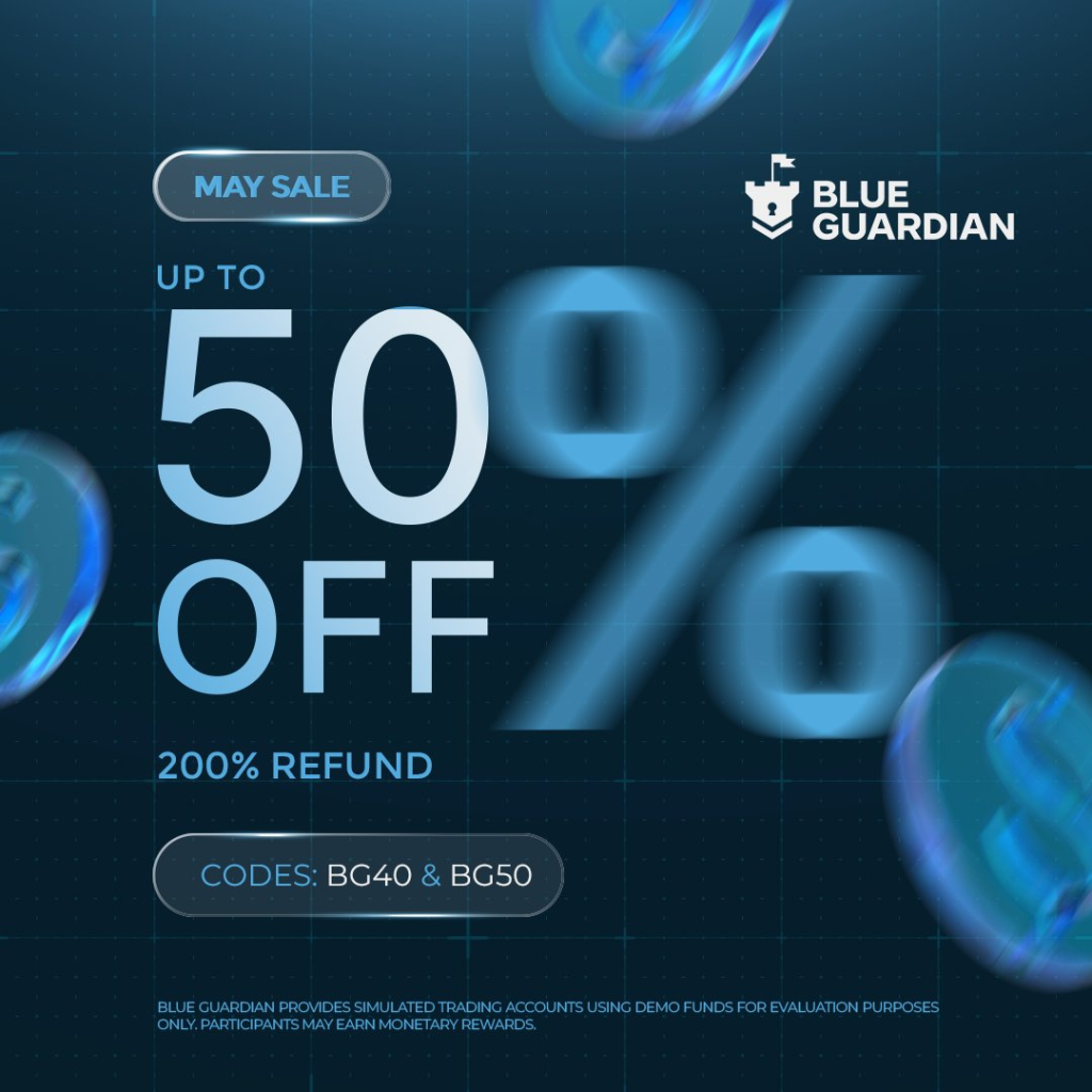 Blue Guardian launches a May-end discount with up to 50% off and a 200% fee refund on funded accounts.