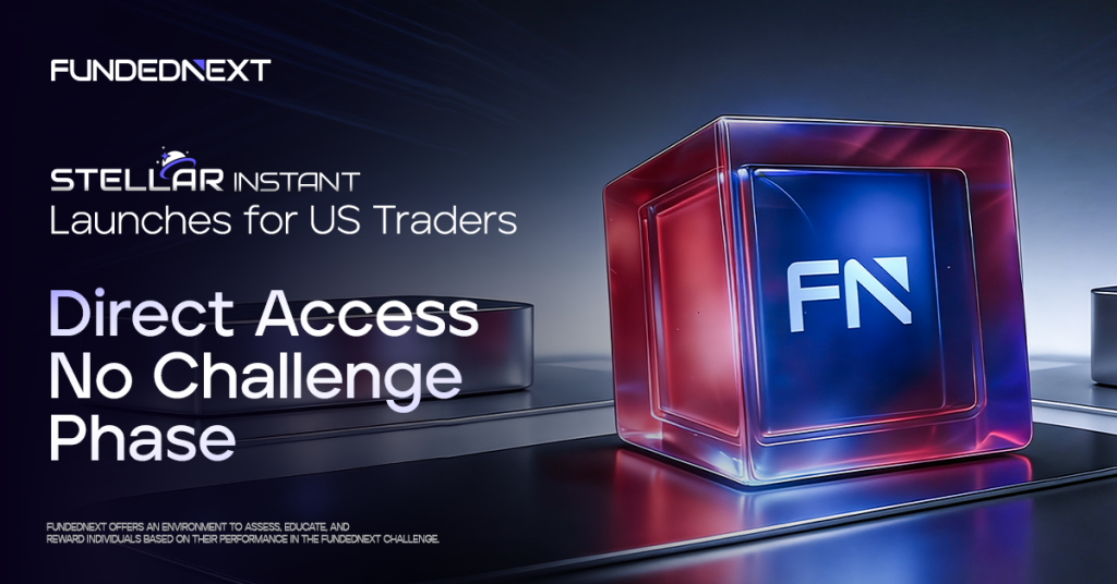 FundedNext has expanded access to its “Stellar Instant” account, making the product available to traders in the United States (US).
