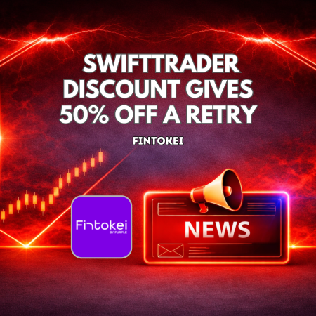 Fintokei SwiftTrader Discount Gives Traders 50% Off a Retry