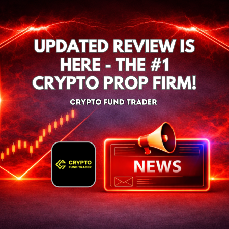 Updated Crypto Fund Trader Review Is Here – The #1 Crypto Prop Firm!