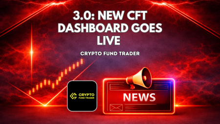New CFT Dashboard Goes Live at Crypto Fund Trader