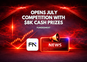 FundedNext Opens July Competition With $8K Cash Prizes