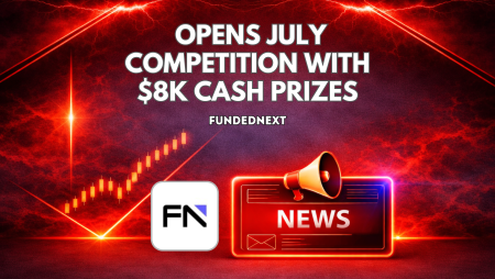 FundedNext Opens July Competition With $8K Cash Prizes