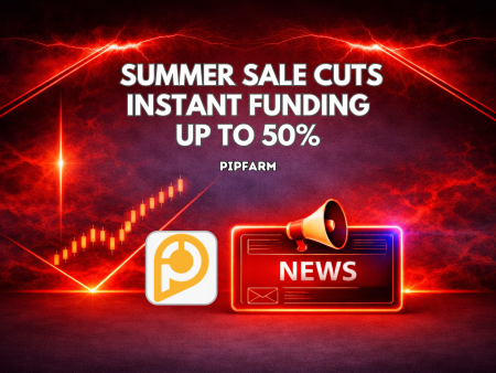 PipFarm Summer Sale Cuts Instant Funding Costs by Up to 50%