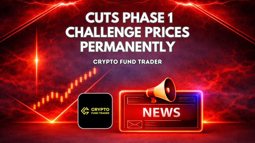 Crypto Fund Trader Cuts Phase 1 Challenge Prices Permanently