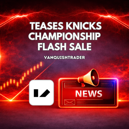 VanquishTrader Teases Knicks Championship Flash Sale