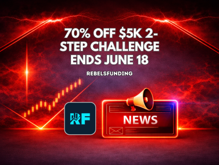 RebelsFunding 70% Off $5K 2-Step Challenge Ends June 18