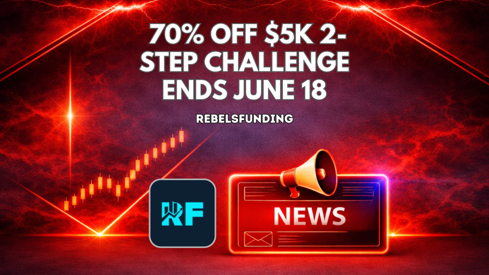 RebelsFunding 70% Off $5K 2-Step Challenge Ends June 18