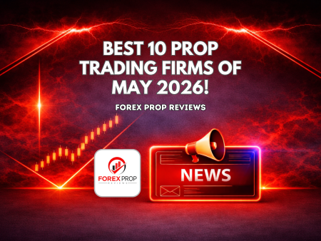 Best 10 Proprietary Trading Firms of May 2026!