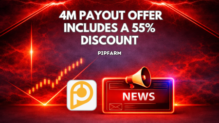 PipFarm 4 Million Payout Offer Includes 55% Discount & Bonus XP
