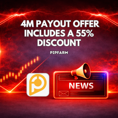 PipFarm 4 Million Payout Offer Includes 55% Discount & Bonus XP