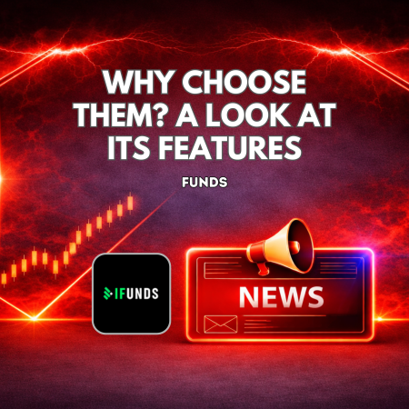 Why Choose iFunds? A Look at Its Trading Features