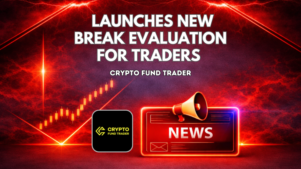 Crypto Fund Trader Launches New Break Evaluation 