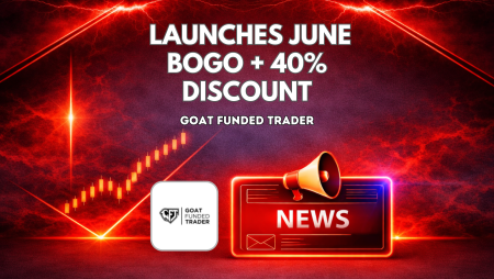 Goat Funded Trader Launches June BOGO + 40% Discount