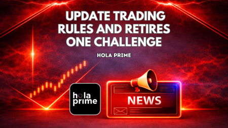 Hola Prime Update Trading Rules and Retires ONE Challenge