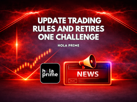 Hola Prime Update Trading Rules and Retires ONE Challenge