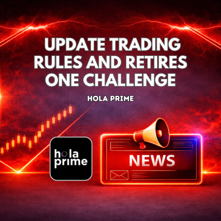 Hola Prime Update Trading Rules and Retires ONE Challenge